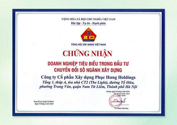 Tổng hội Xây dựng Việt Nam chứng nhận Công ty Cổ phần Xây dựng Phục Hưng Holdings “Doanh nghiệp tiêu biểu trong đầu tư chuyển đổi số ngành xây dựng“(Quyết định số: 44/QĐ-THXDVN)
