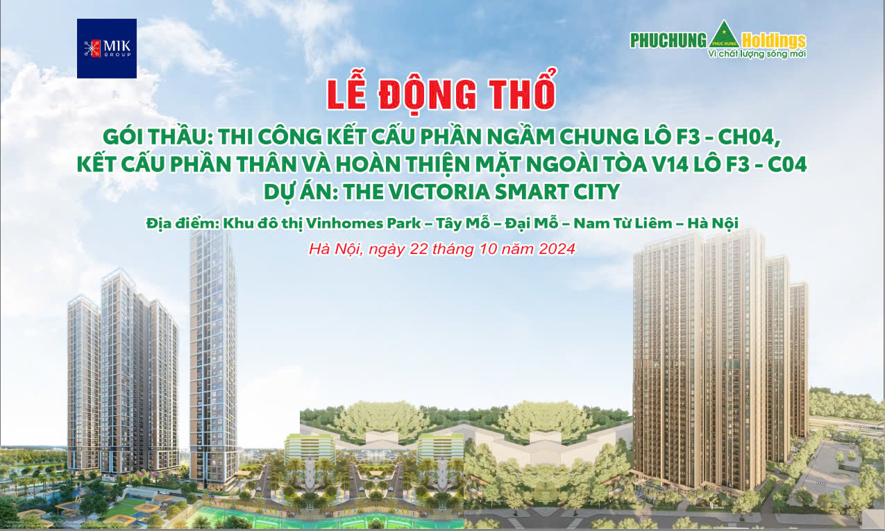 CHỦ ĐẦU TƯ – TẬP ĐOÀN MIK GROUP VÀ PHỤC HƯNG HOLDINGS TỔ CHỨC LỄ ĐỘNG THỔ DỰ ÁN THE VICTORIA SMART CITY