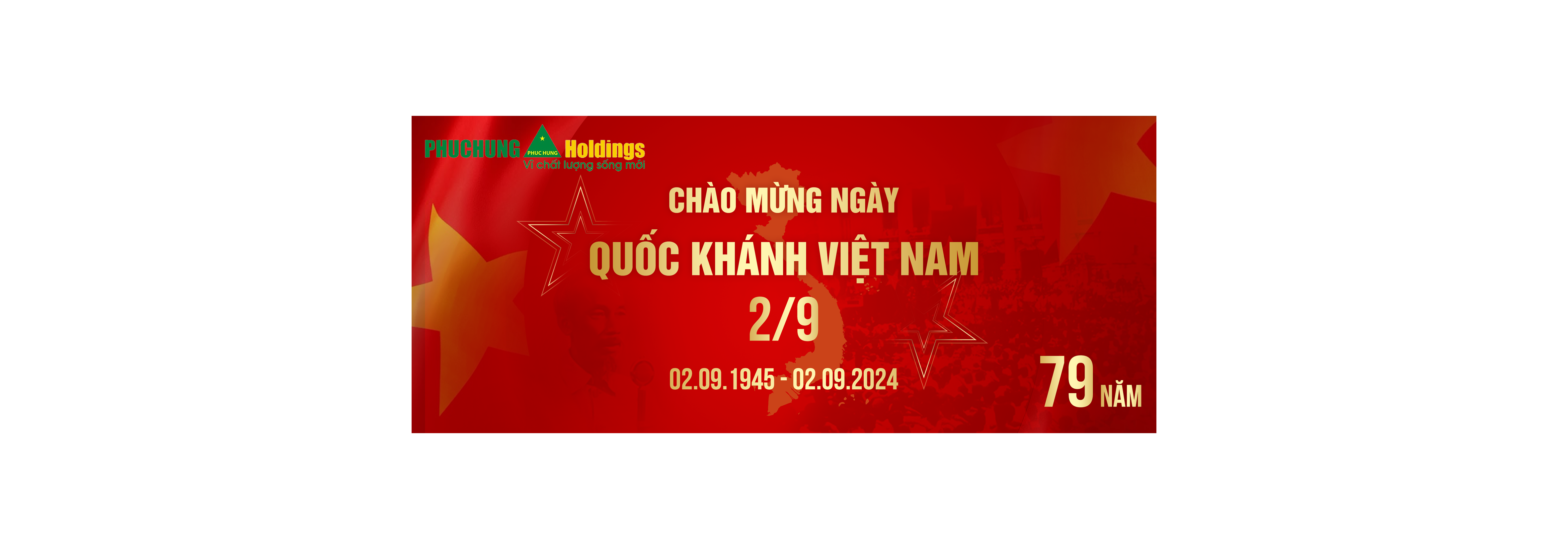 PHỤC HƯNG HOLDINGS CHÀO MỪNG NGÀY QUỐC KHÁNH VIỆT NAM 2/9